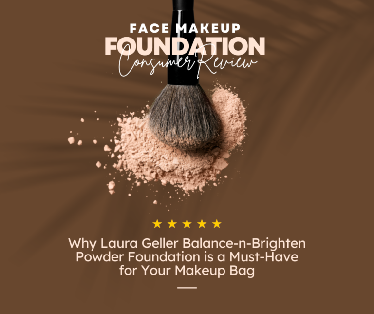 Why Laura Geller Balance-n-Brighten Powder Foundation is a Must-Have for Your Makeup Bag