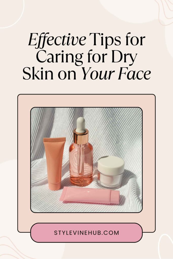 💧 Effective Tips for Caring for Dry Skin on Your Face