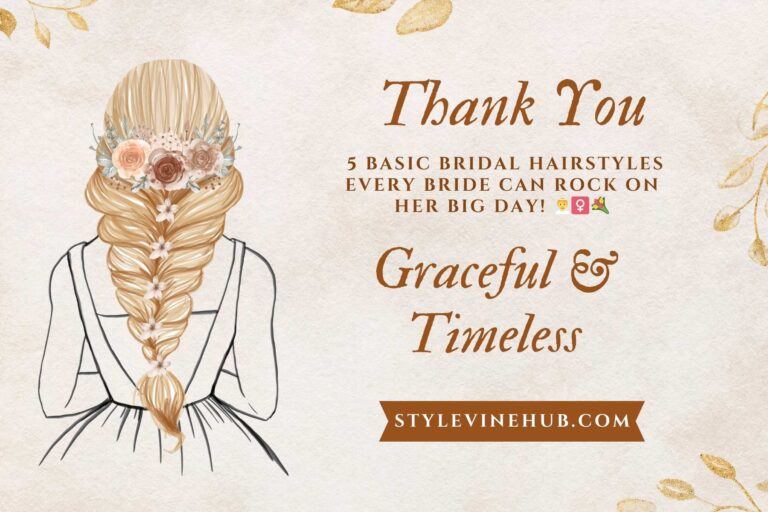 5 Basic Bridal Hairstyles Every Bride Can Rock on Her Big Day!