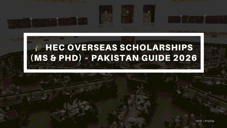 HEC overseas scholarships MS and PhD Pakistan 2026 eligibility application and study abroad guide