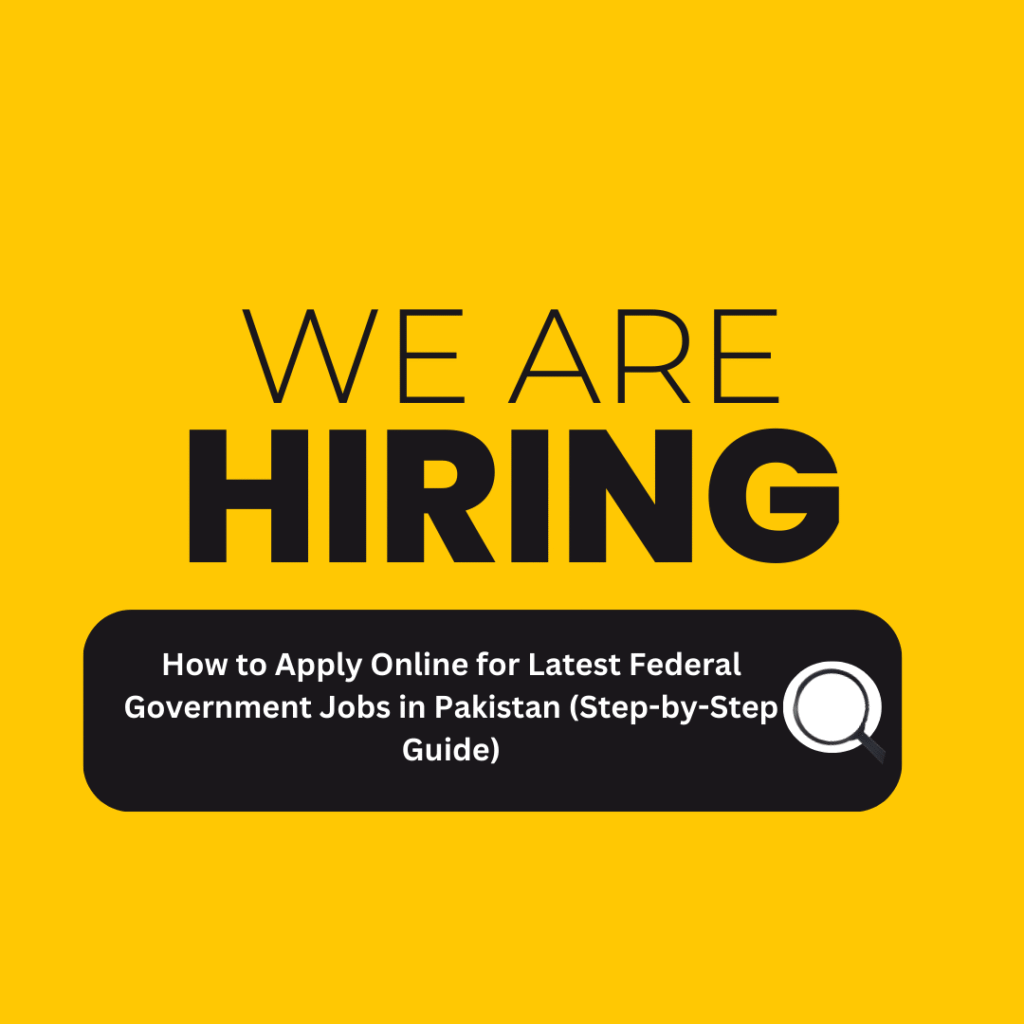 How to apply online for latest federal government jobs in Pakistan step by step application process