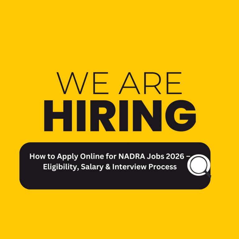 How to apply online for NADRA jobs 2026 eligibility salary and interview process in Pakistan